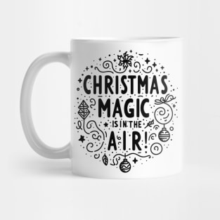 Christmas Magic is in The Air! Mug